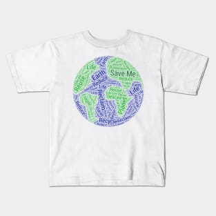 Save The Planet Word Cloud Art Save Me Kids T-Shirt